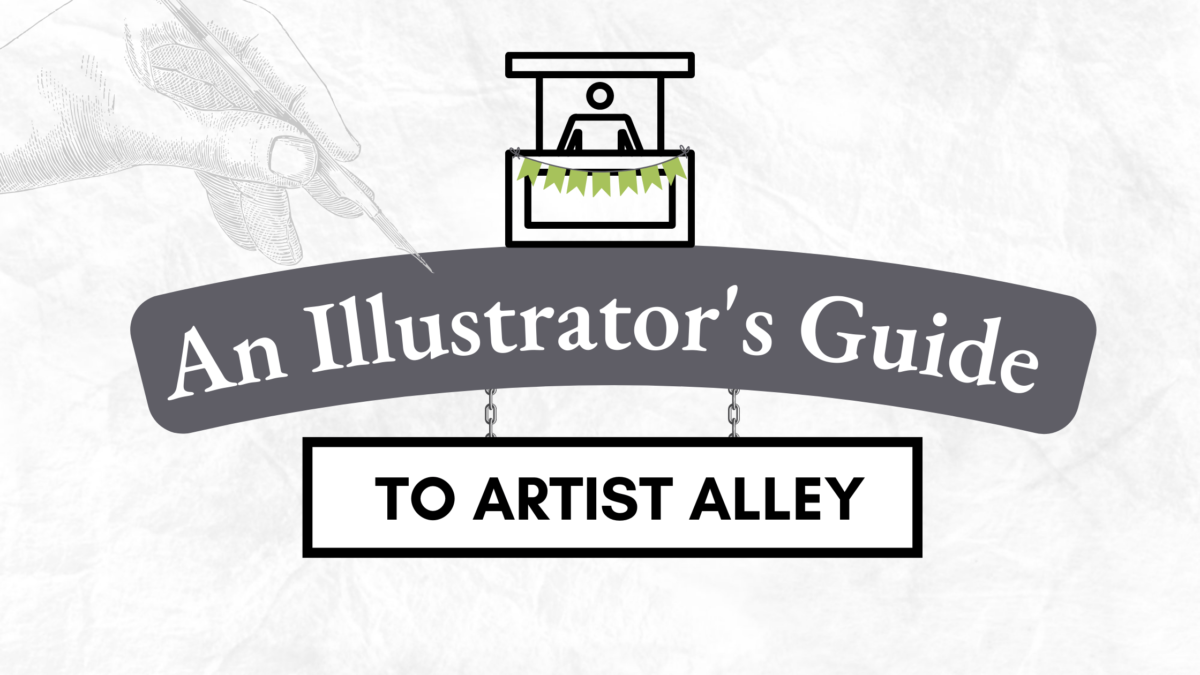 Blog Cover image for the illustrator's guide to artist alley